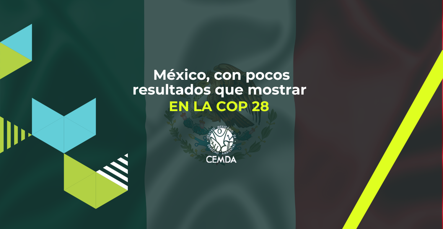 México, con pocos resultados que mostrar en la COP 28