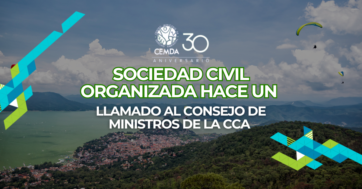 SOCIEDAD CIVIL ORGANIZADA HACE UN LLAMADO AL CONSEJO DE MINISTROS DE LA CCA PARA QUE APRUEBE LA ELABORACIÓN DE UN EXPEDIENTE DE HECHOS CON RELACIÓN A LA PETICIÓN CIUDADANA SOBRE LA CRISIS HÍDRICA EN VALLE DE BRAVO