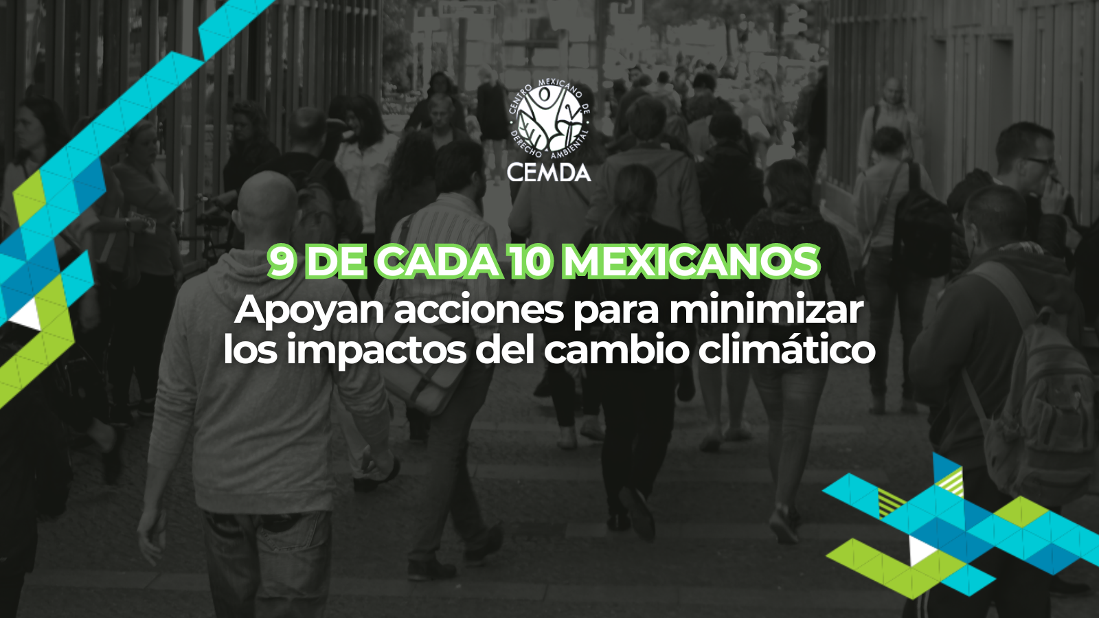 ¡NUEVA ENCUESTA! 9 de cada 10 mexicanos apoyan acciones para minimizar los impactos del cambio climático