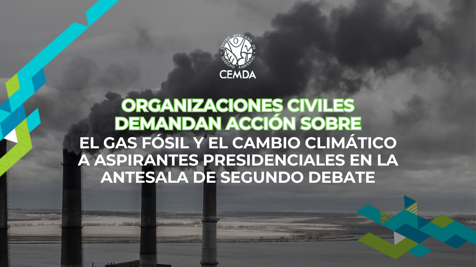 Organizaciones civiles demandan acción sobre el gas fósil y el cambio climático a aspirantes presidenciales en la antesala de segundo debate