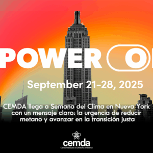 CEMDA llega a Semana del Clima en Nueva York con un mensaje claro: la urgencia de reducir metano y avanzar en la transición justa