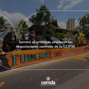 Terminó el arranque: empiezan las negociaciones centrales de la COP30