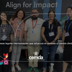CMD_800x600 (1) Avances legales internacionales que refuerzan el combate al cambio climático