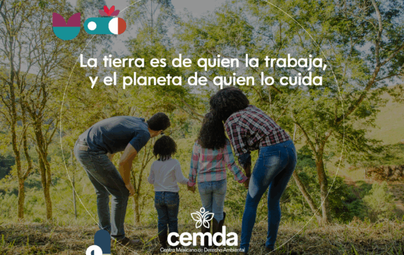 ¡La tierra es de quien la defiende!