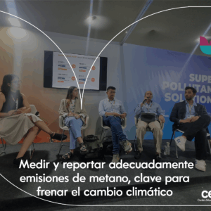 Medir y reportar adecuadamente emisiones de metano, clave para frenar el cambio climático