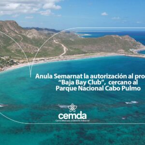 Anula Semarnat la autorización al proyecto “Baja Bay Club”, cercano al Parque Nacional Cabo Pulmo