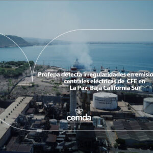Profepa detecta irregularidades en emisiones de centrales eléctricas de CFE en La Paz, Baja California Sur