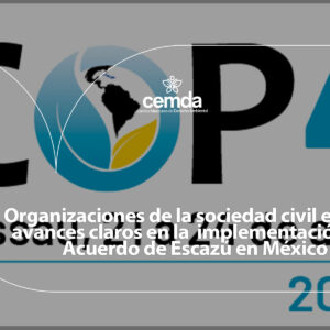 Organizaciones de la sociedad civil exigen avances claros en la implementación del Acuerdo de Escazú en México