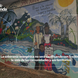 La soberanía energética no será sacrificando con fracking la vida de las comunidades y sus territorios
