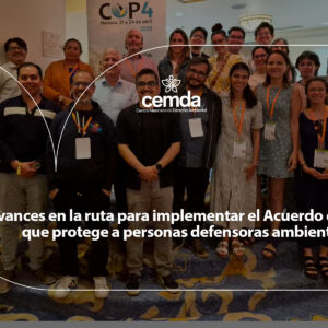Avances en la ruta para implementar el Acuerdo de Escazú que protege a personas defensoras ambientales