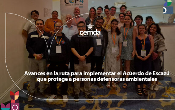 Avances en la ruta para implementar el Acuerdo de Escazú que protege a personas defensoras ambientales