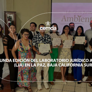 SEGUNDA EDICIÓN DEL LABORATORIO JURÍDICO AMBIENTAL (LJA) EN LA PAZ, BAJA CALIFORNIA SUR